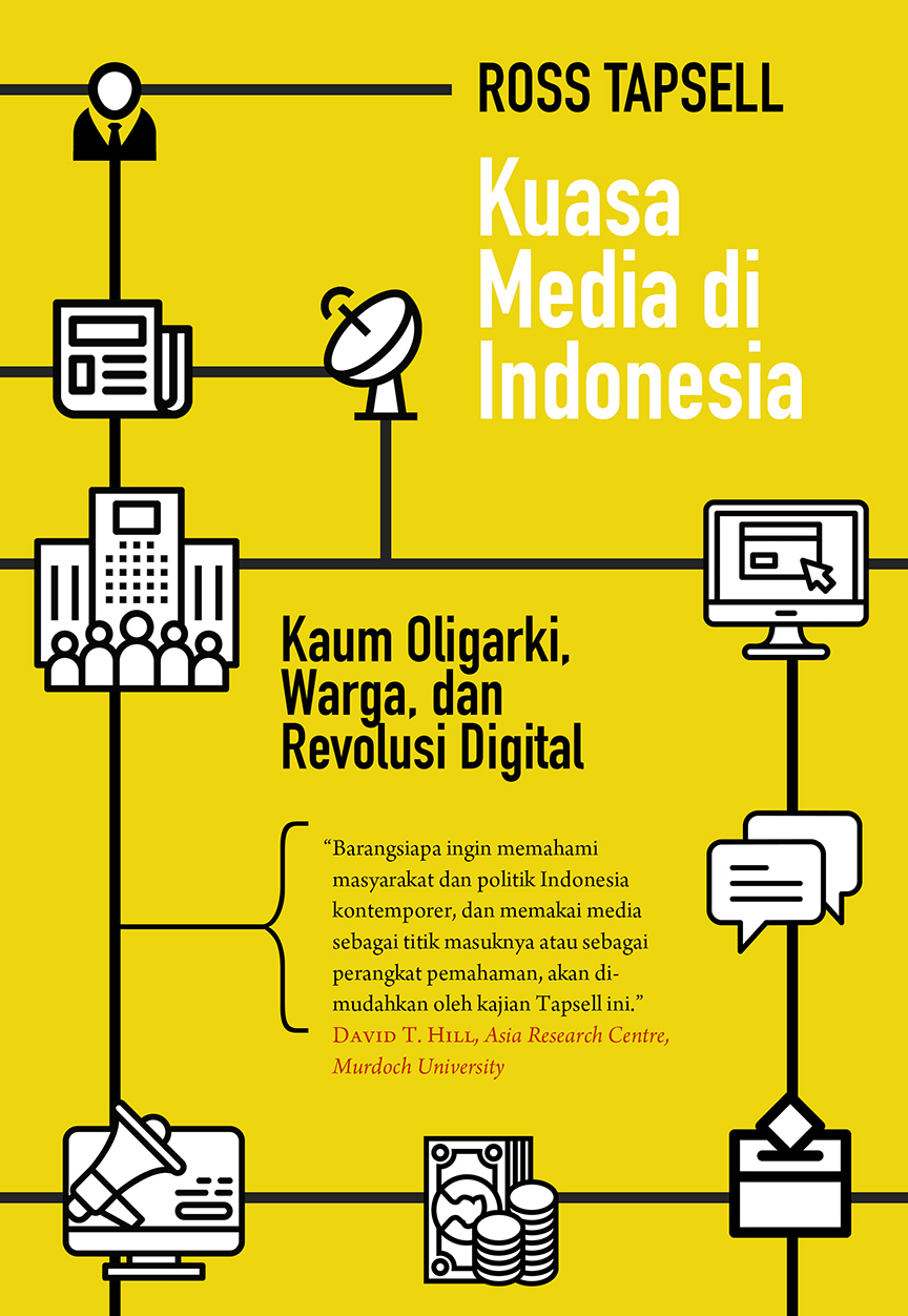 Kuasa media di indonesia: kaum oligarki, warga, dan revolusi digital