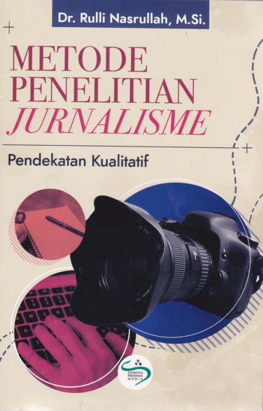Metode penelitian jurnalisme: pendekatan kualitatif