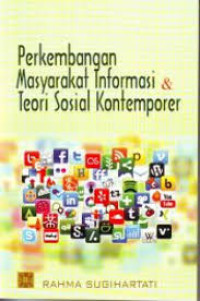 Perkembangan Masyarakat Informasi & teori Sosial Kontemporer
