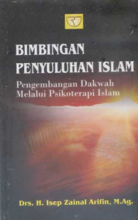 Bimbingan Penyuluhan Islam: pengembangan dakwah melalui psikoterapi Islam