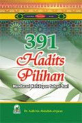 391 Hadits Pilihan: Mendasari Kehidupan Sehari-Hari