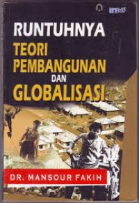 Runtuhnya Teori Pembangunan Dan Globalisasi