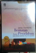 Benturan Antar Peradaban Dan Masa Depan Politik Dunia