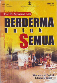 Berderma untuk semua: wacana dan praktik filantropi Islam