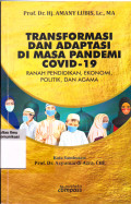 Transformasi dan Adaptasi di Masa Pandemi Covid-19 Ranah Pendidikan, Ekonomi, Politik, dan Agama