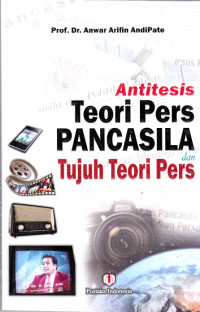 Antitesis Teori Pers Pancasila dan Tujuh Teori Pers