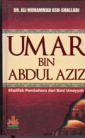 Umar Bin Abdul Aziz; Khalifah Pembaharu Dari Bani Umayyah