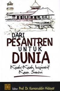 Dari Pesantren Untuk Dunia:kisah-kisah inspiratif kaum santri
