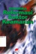 Dinamika Reformasi Sektor Keamanan