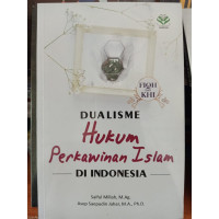 Dualisme Hukum Perkawinan Islam Di Indonesia: Fiqh dan KHI