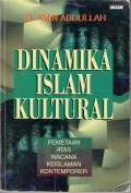Dinamika Islam Kultural: pemetaan atas wacana keislaman kontemporer