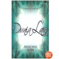 Dunia Lain: Rukun Iman Kelima
