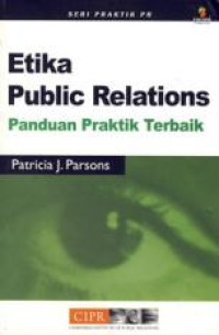 Etika Public Relations: panduan praktik terbaik