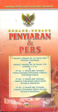HIMPUNAN Peraturan Perundang-Undangan Undang-Undang Penyiaran & Pers