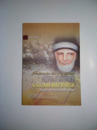 Historisitas Dan Signifikasi Kitab Manaqib Syekh 'Abdul Qadir Al-Jilani Dalam Historiografi Islam