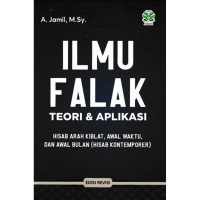 Ilmu Falak Teori dan Aplikasi Hisab Arah Kiblat, Awal Waktu, dan Awal Bulan (Hisab Kontemporer)