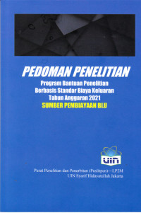 Pedoman Penelitian Program Bantuan Penelitian Berbasis Standar Biaya Keluaran Tahun Anggaran 2021 Sumber Pembiayaan Blu