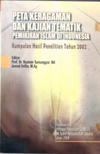 Peta Keragaman Dan Kajian Tematik Pemikiran Islam Di Indonesia Kumpulan Hasil Penelitian Tahun 2002