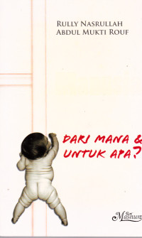 Manusia Dari Mana & Untuk Apa?