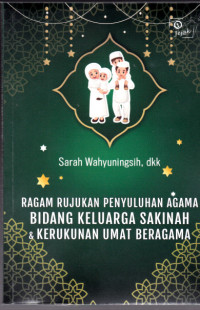Ragam Rujukan Penyuluhan Agama Bidang Keluarga Saknah & Kerukunan Umat Beragama