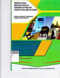Menguasai Medan Kerja Bankir Syari'ah Hanya Dalam 40 Hari: BPRS Lantabur Tebuireng Cabang Mojokerjato