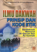 Ilmu Dakwah: prinsip dan kode etik berdakwah menurut Al-Qur'an da as-sunnah