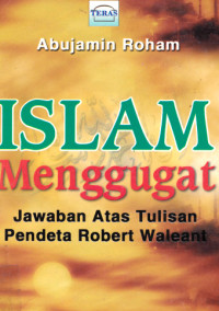 Islam Menggugat Jawaban Atas Tulisan Pendeta Robert Waleant