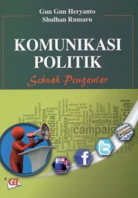 Komunikasi Politik :sebuah pengantar