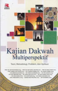 Kajian Dakwah Multiperspektif; Teori, Metodologi, Problem, dan Aplikasi