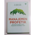 Manajemen Profetik Kontruksi Teoretis dalam Manajemen Pemndidikan Islam
