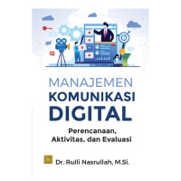 Manajemen Komunikasi Digital Perencanaan, Aktivitas dan Evaluasi