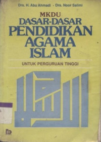 MKDU Dasar-Dasar Pendidikan Agama Islam:untuk Perguruan tinggi