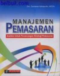 Manajemen Pemasaran: analisis untuk perancangan strategi pemasaran