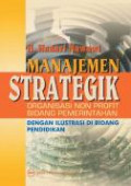 Manajemen Strategik Organisasi Non Profit Bidang Pemerintahan: dengan ilustrasi di bidang pendidikan