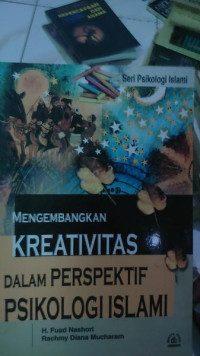 Mengembangkan Kreatifitas Dalam Perspektif psikologi islam
