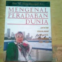 Mengenal Peradaban Dunia: catatan perjalanan