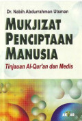 Mukjizat Penciptaan Manusia: tinjauan Al-Qur'an & Medis
