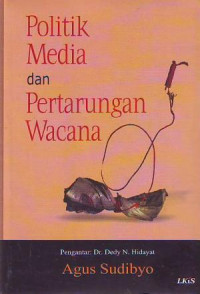 Politik Media Dan Pertarungan Wacana