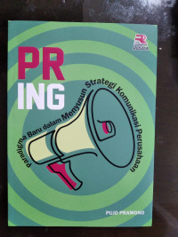 PR-ING Paradigma Baru Dalam Menyusun Strategi Komunikasi Perusahaan