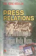 Press Relations: kiat berhubungan dengan media massa