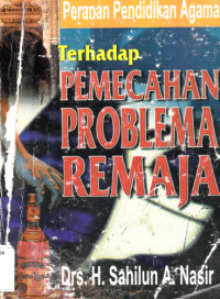 Peranan Pendidikan Agama Terhadap Pemecahan Remaja