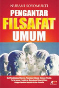 Pengantar Filsafat Umum: dari pendekatan historis,pemetaan cabang-cabang filsafat, pertarungan pemikiran, memahami filsafat cinta, hingga panduan berpikir kritis-filosifis