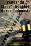 Pengantar Studi Antropologi Hukum Indonesia
