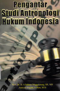 Pengantar Studi Antropologi Hukum Indonesia