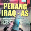 Perang Iraq - AS: Hegemoni baru AS di Timur Tengah dan dampak globalnya