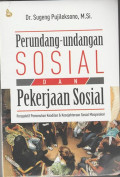 Perundangan-Undangan Sosial Dan Pekerjaan sosial:perspektif pemenuhan keadilan & kesejahteraan sosial masyarakat