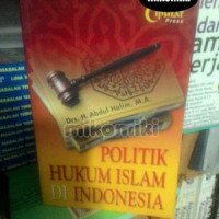 Politik Hukum Islam Di Indonesia
