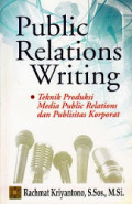 Public Relations Writing: Teknik Produksi Media Public Relations dan Publisitas Korporat