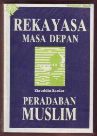 Rekayasa Masa Depan Peradaban Muslim