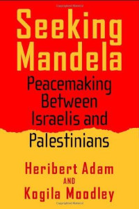 Seeking Mandela: peacemaking between Israelis and Palestinians